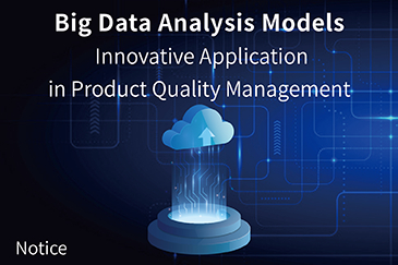 Innovative Application of Big Data Analysis Models in Product Quality Management 