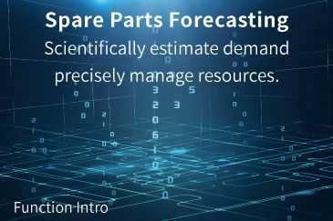 Spare Parts Forecasting: Scientifically estimate demand, precisely manage resources.